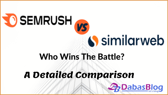 Semrush vs SimilarWeb [2023]: Which One is The Best Tool?